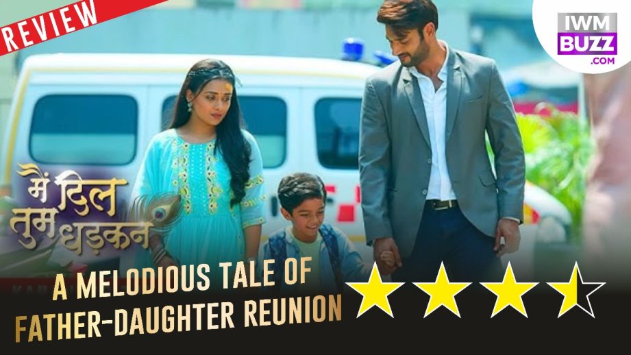 Tu Dhadkan Main Dil Review: A melodious tale of father-daughter reunion 953579