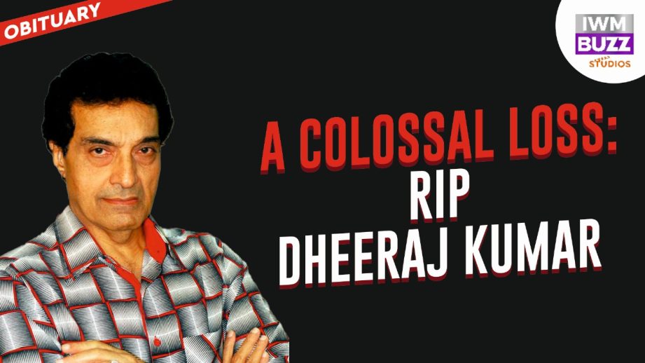 A Colossal Loss: RIP Dheeraj Kumar 957077