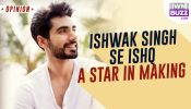 Ishwak Singh se Ishq: A star in making 954970