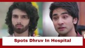 Jaane Anjaane Hum Mile Upcoming Twist: OMG!! Raghav spots Dhruv in a hospital; 	gets to know about his surgery 958678