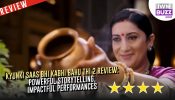 Kyunki Saas Bhi Kabhi Bahu Thi 2 Review: Powerful Storytelling, Impactful Performances 959715