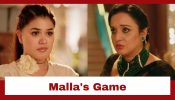 Mannat Har Khushi Paane Ki Upcoming Twist: Neetu questions Malla; Malla plays another game 956022