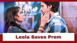 Prem Leela Upcoming Twist: Rudrakshi plots to kill Leela; Leela saves Prem