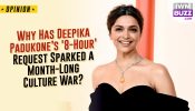 Why Has Deepika Padukone’s '8-Hour' Request Sparked a Month-Long Culture War? 957446