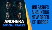 Andhera Trailer: Unleashes a haunting new breed of horror 962207