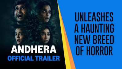 Andhera Trailer: Unleashes a haunting new breed of horror