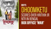 Dev's Dhoomketu scores over Hrithik-Jr NTR in Bengal Box Office' War' 962994