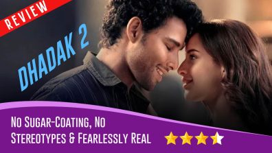 Dhadak 2 Review: No Sugar-Coating, No Stereotypes & Fearlessly Real
