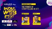 India Web Fest 2025: Fireside Chat: The Power Of Storytelling In OTT 964710