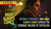 Invisible Struggles: How Night Always Comes Exposes The Economic Violence Of Capitalism 963857