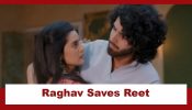 Jaane Anjaane Hum Mile Upcoming Twist: Raghav saves Reet from the attack; but fails to catch the culprit 963510