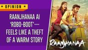 Raanjhanaa AI ‘Robo-boot’—feels like a theft of a warm story 961205