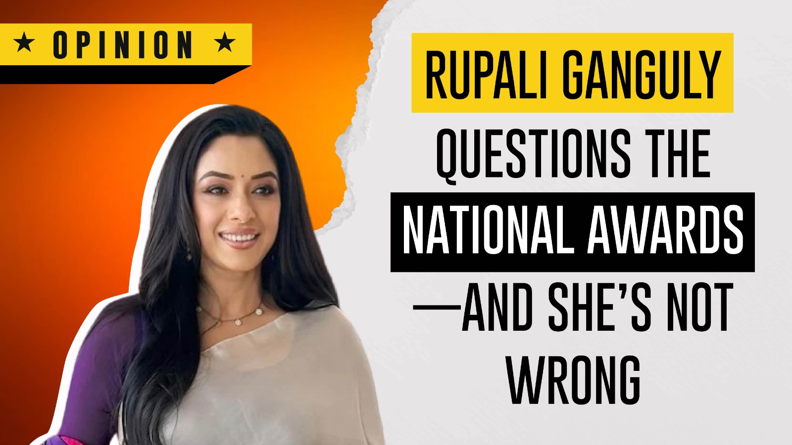 Rupali Ganguly Questions the National Awards—And She’s Not Wrong 961263