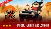The Bad Guys 2 Review: Badder, Funnier, And Loving It 960362