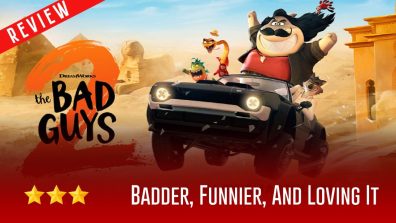 The Bad Guys 2 Review: Badder, Funnier, And Loving It