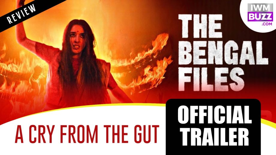 The Bengal Files Trailer: A Cry From The Gut 963519