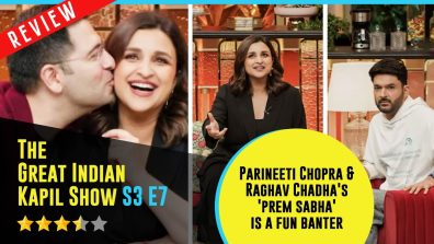 The Great Indian Kapil Show S3 E7 Review: Parineeti Chopra & Raghav Chadha’s ‘prem sabha’ is a fun banter