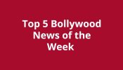 Top 5 Bollywood News of the Week (4 August - 10 August 2025) 962403