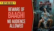 Beware Of Baaghi: No Audience Allowed 965827