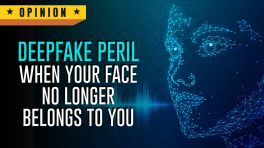 Deepfake Peril: When Your Face No Longer Belongs To You