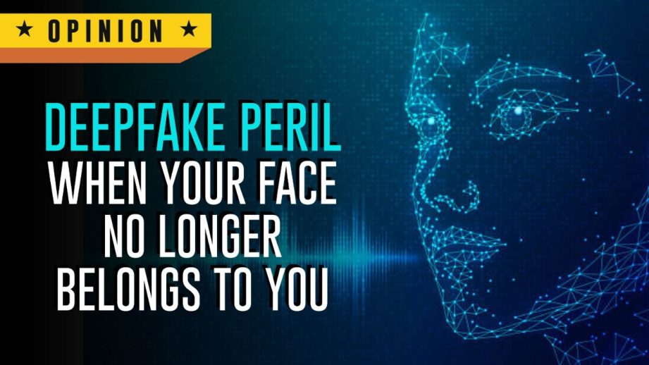Deepfake Peril: When Your Face No Longer Belongs To You 967797