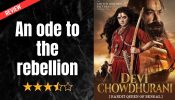 Devi Chowdhurani Review: An ode to the rebellion 970204