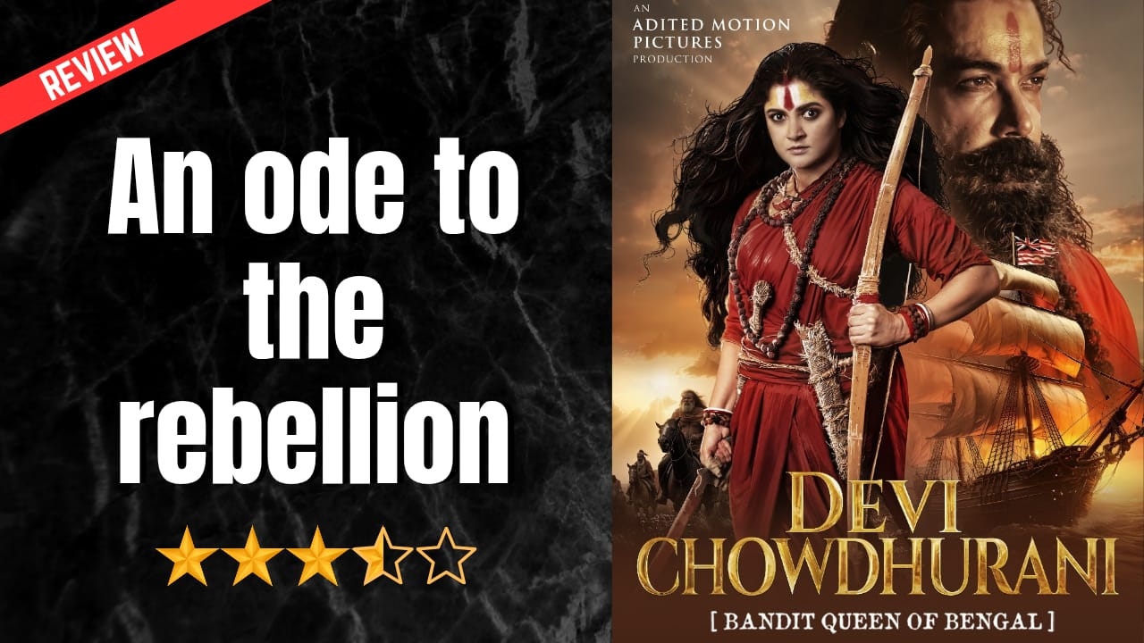 Devi Chowdhurani Review: An ode to the rebellion 970204