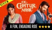 Ek Chatur Naar Movie Review: A Fun, Engaging Ride 967589