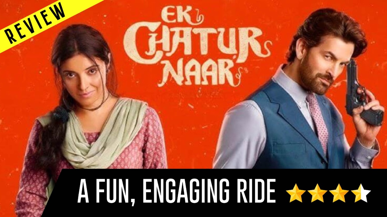 Ek Chatur Naar Movie Review: A Fun, Engaging Ride 967589
