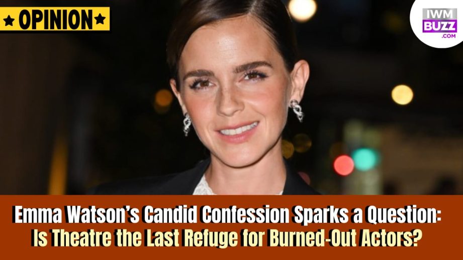 Emma Watson’s Candid Confession Sparks A Question: Is Theatre The Last Refuge For Burned-Out Actors? 969925