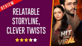 'Hit And Viral' Micro-Drama Review:  Relatable Storyline, Clever Twists
