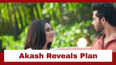 Jagriti Ek Nayi Subah Upcoming Twist: Akash continues with his obsessiveness for Jagriti; reveals his plan to her