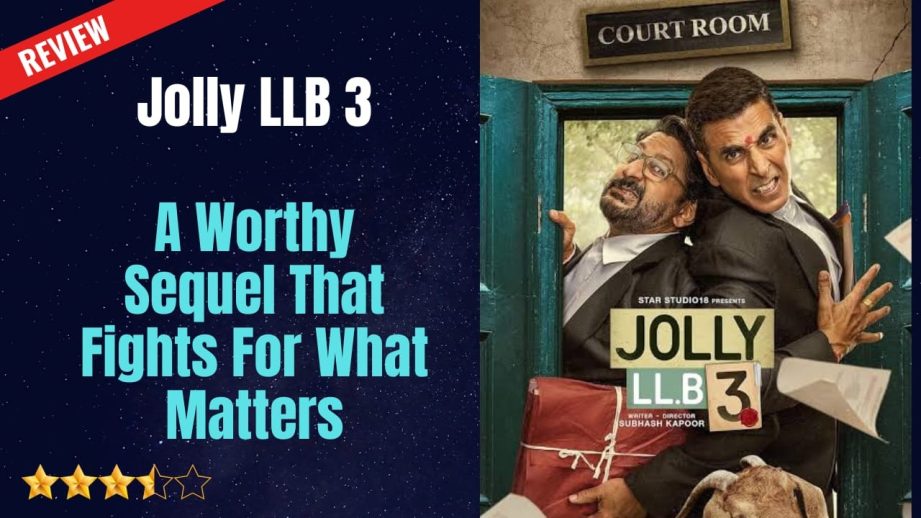 Jolly LLB 3 Review: A Worthy Sequel That Fights For What Matters 968825