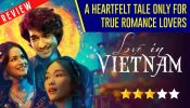 Love in Vietnam Movie Review: A Heartfelt Tale Only for True Romance Lovers 967689