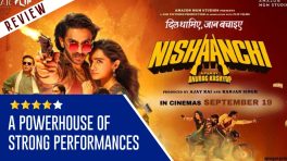 Nishaanchi Movie Review : A Powerhouse of Strong Performances