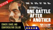 One Battle After Another Review: Comedy, Chaos, And Counterculture Collide 970318