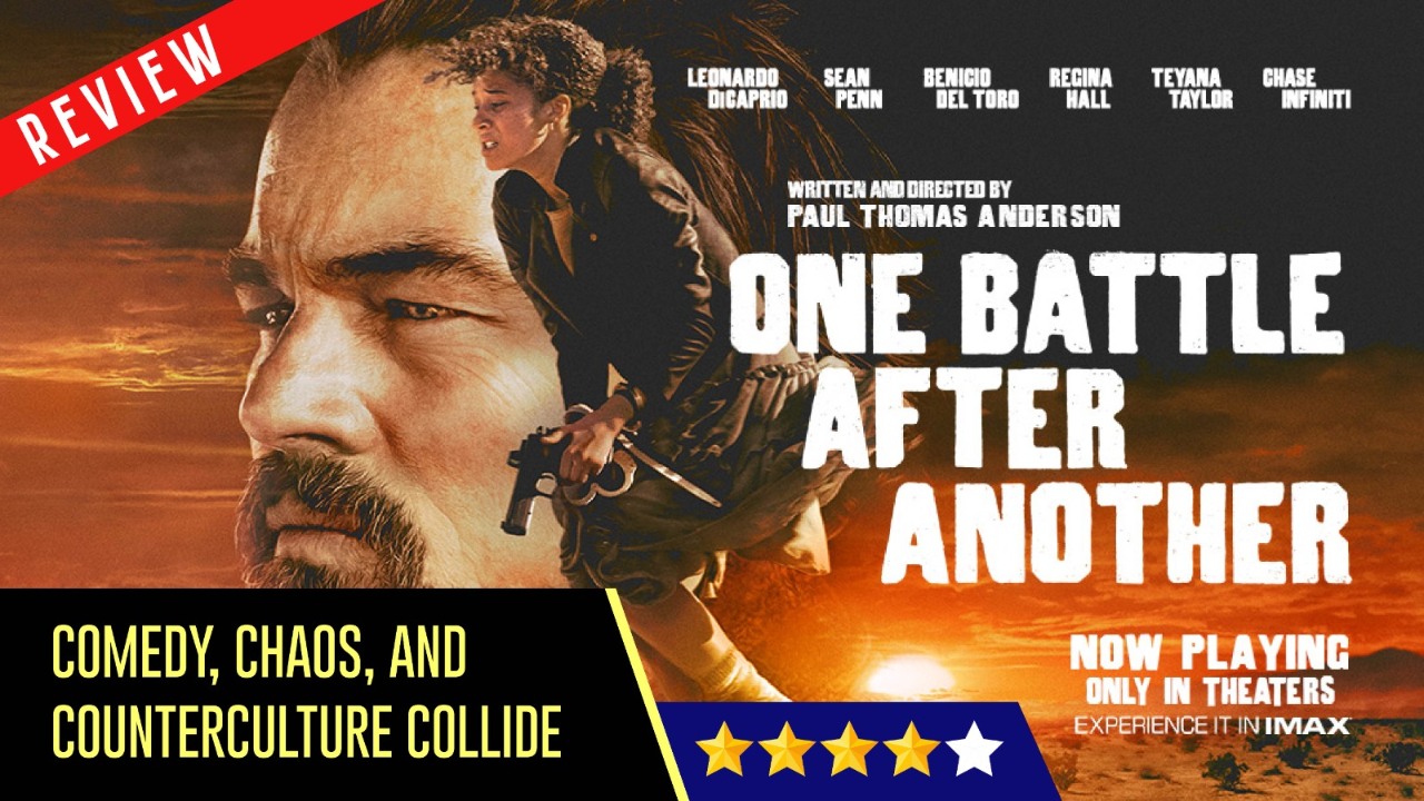 One Battle After Another Review: Comedy, Chaos, And Counterculture Collide 970318