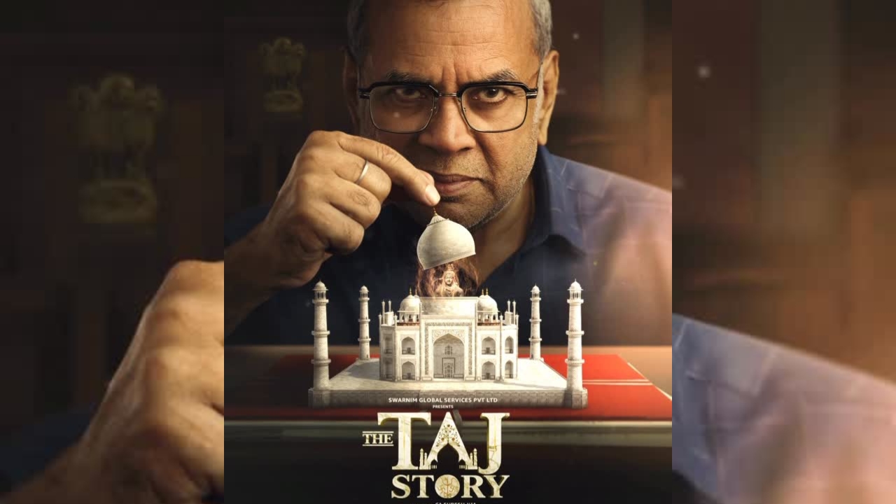 Paresh Rawal Issues Clarification After ‘The Taj Story’ Poster Sparks Controversy 970656