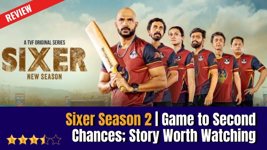 Sixer Season 2 Review: Game to Second Chances; Story Worth Watching 969751