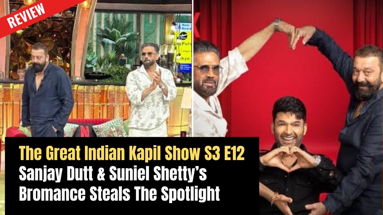 The Great Indian Kapil Show S3 E12: Sanjay Dutt & Suniel Shetty’s Bromance Steals The Spotlight 967065
