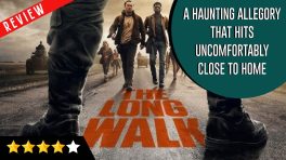 The Long Walk Review: A Haunting Allegory That Hits Uncomfortably Close to Home