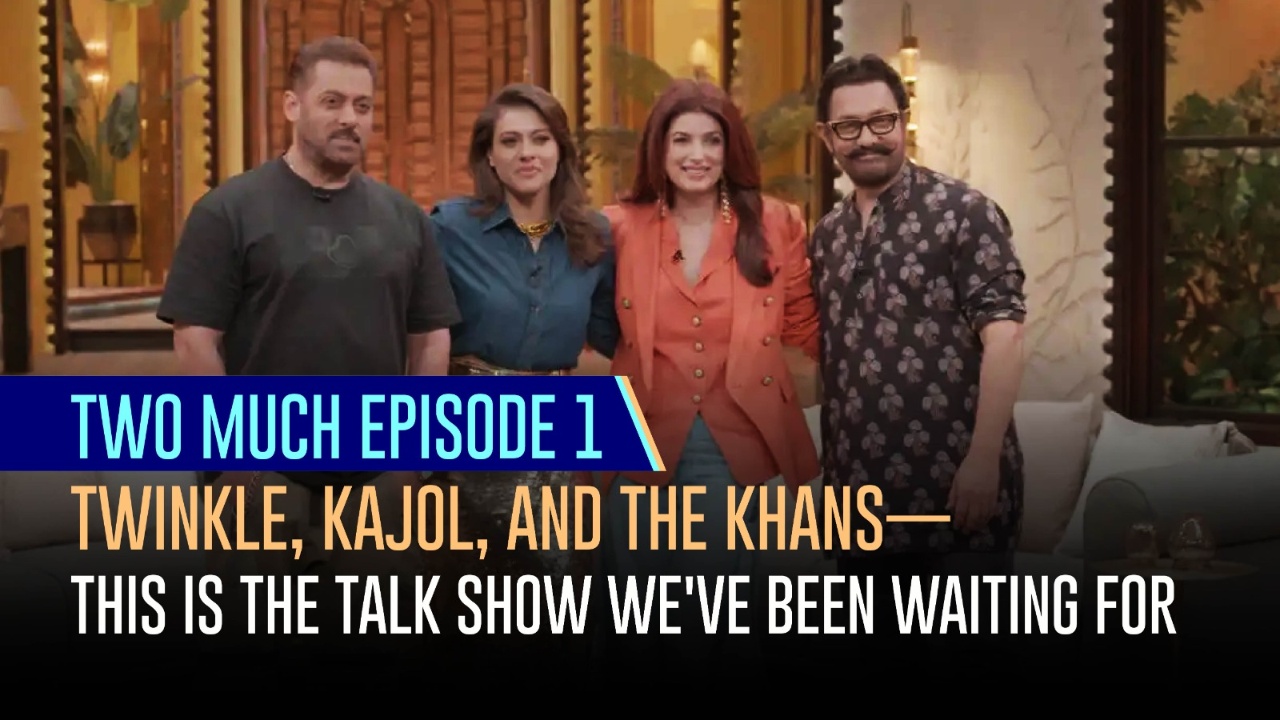 Two Much Episode 1: Twinkle, Kajol, And The Khans— This Is The Talk Show We've Been Waiting For 969957