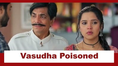 Vasudha Upcoming Twist: Hanumant feeds poisoned food to Vasudha; Can Dev save her?