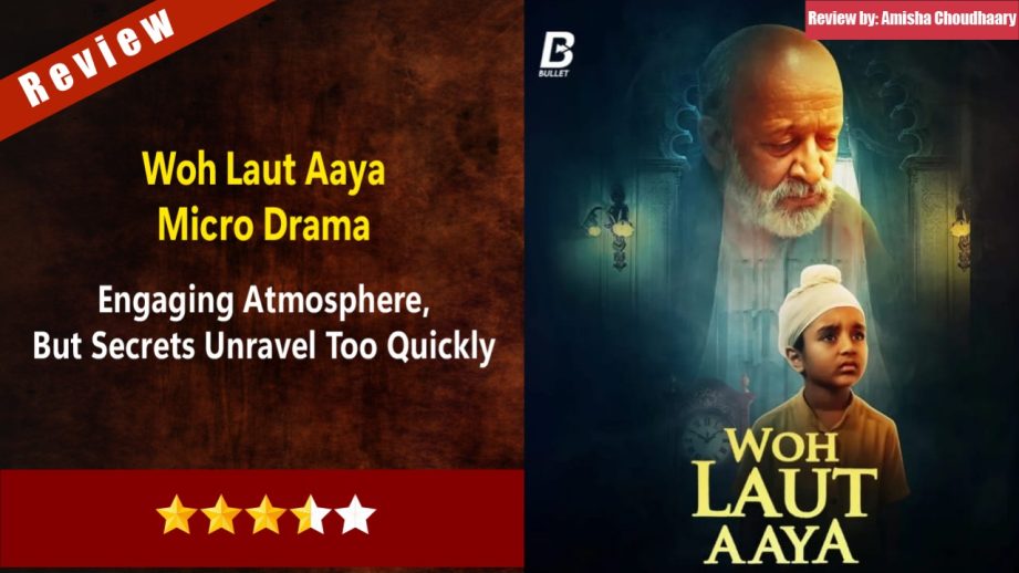 Woh Laut Aaya Hai Micro Drama Review – Two Kids, One Secret, and the Shadows That Follow 970756