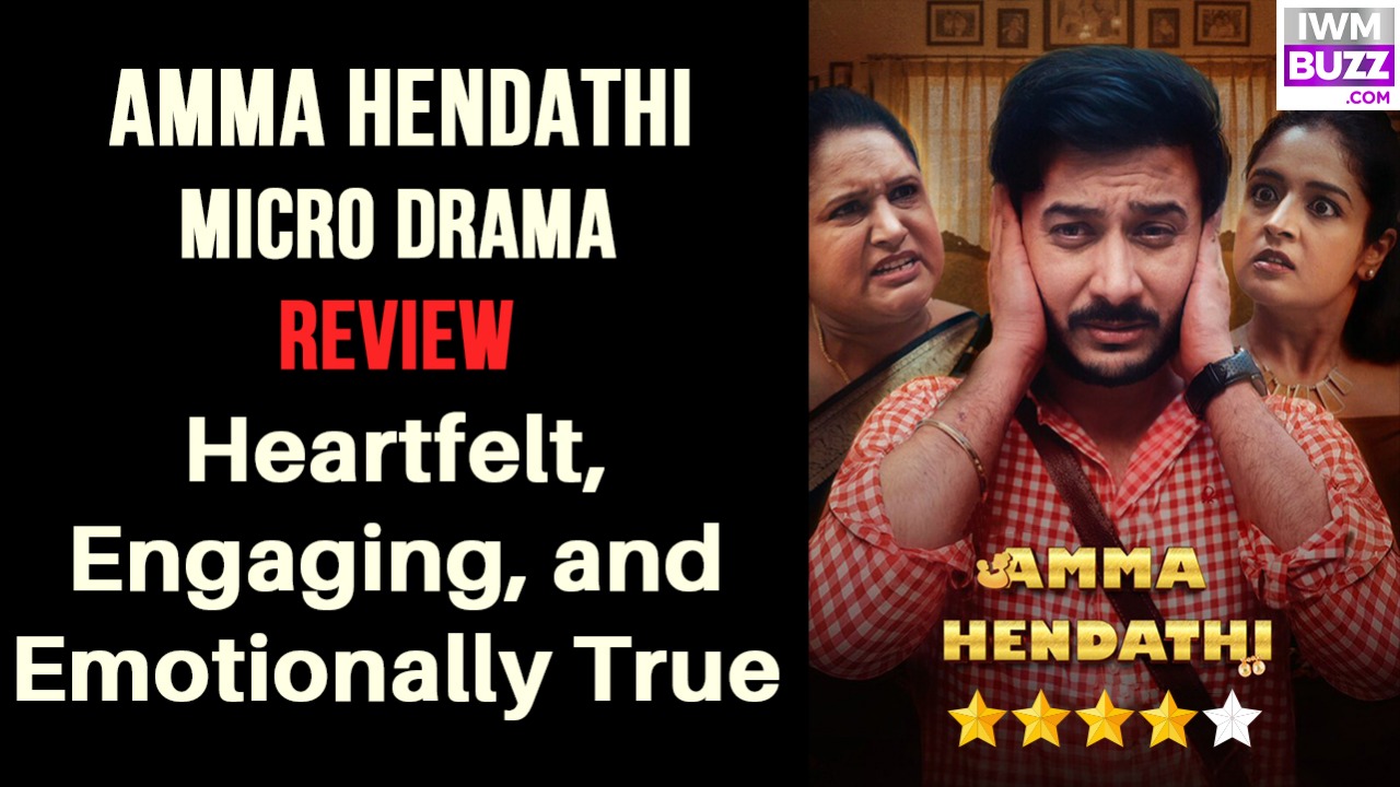 “Amma Hendathi” Micro Drama Review – Heartfelt, Engaging, and Emotionally True 974006