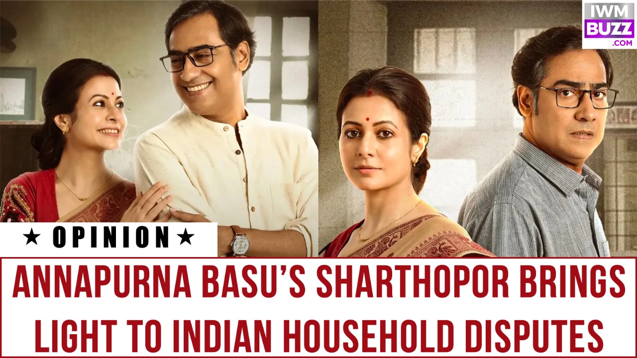 Annapurna Basu’s Sharthopor Brings Light To Indian Household Disputes 973970