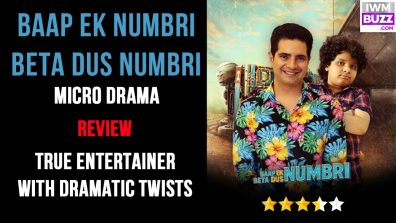 Baap Ek Numbri Beta Dus Numbri Micro-drama Review: True Entertainer With Dramatic Twists