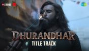 Dhurandhar Title Track: Well, Ranveer Singh & Co. has got us all charged up 972652