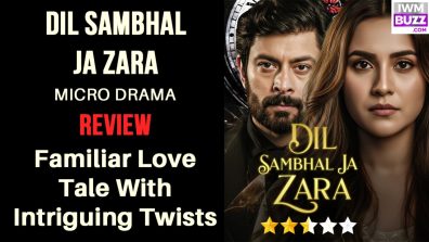 Dil Sambhal Ja Zara Micro-drama Review: Familiar Love Tale With Intriguing Twists