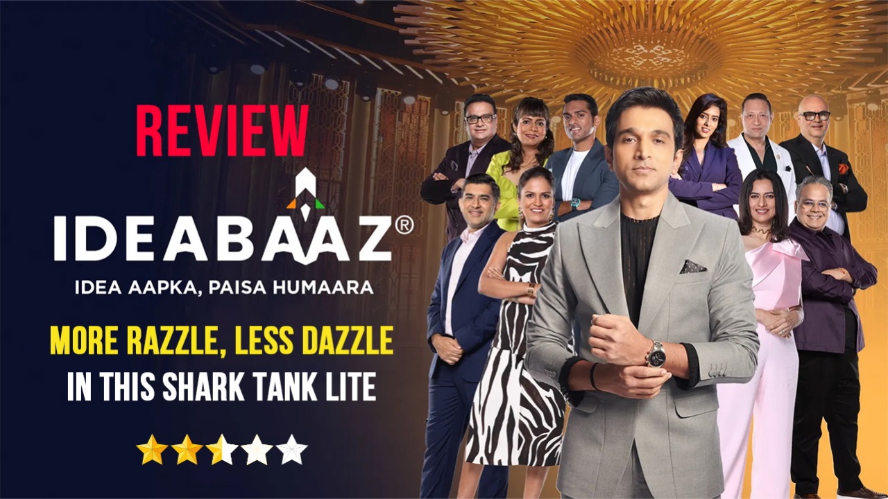 Ideabaaz Review: More Razzle, Less Dazzle In This Shark Tank Lite 973913